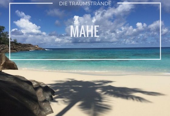 Die Traumstrände der Seychellen Insel Mahe